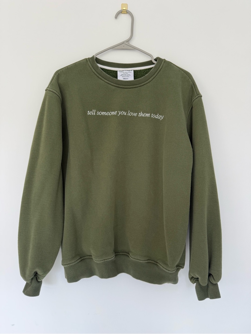 Happy Camp3r Tell Someone You Love Them Today Sweatshirt Green Small Mental
